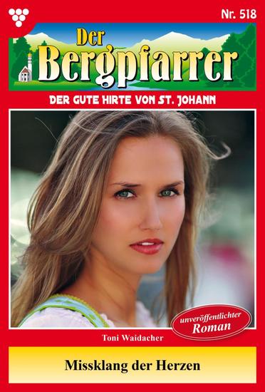 Missklang der Herzen - Der Bergpfarrer 518 – Heimatroman - cover