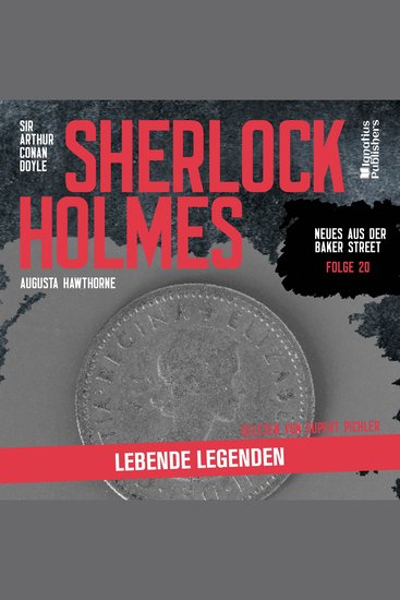 Sherlock Holmes: Lebende Legenden (Neues aus der Baker Street Folge 20) - cover