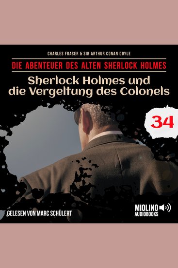 Sherlock Holmes und die Vergeltung des Colonels (Die Abenteuer des alten Sherlock Holmes Folge 34) - cover