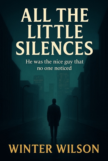 All The Little Silences - He was the nice guy no one noticed - cover