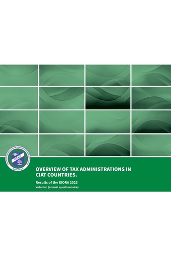 Overview of Tax Administrations in CIAT Countries: - Results of the ISORA 2023 Volume I (annual questionnaire) - cover