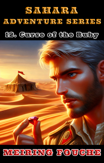 Curse of the Ruby - A South African Hero's Struggle in the French Foreign Legion Book 12 - cover