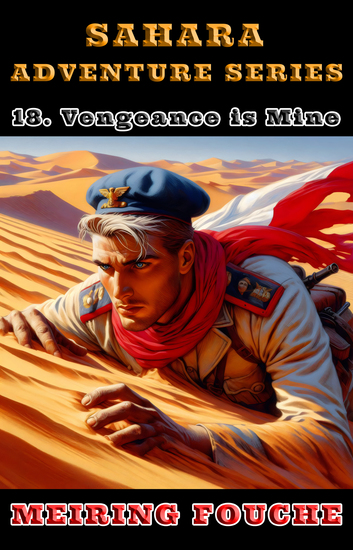 Vengeance is Mine - A South African Hero's Struggle in the French Foreign Legion Book 18 - cover