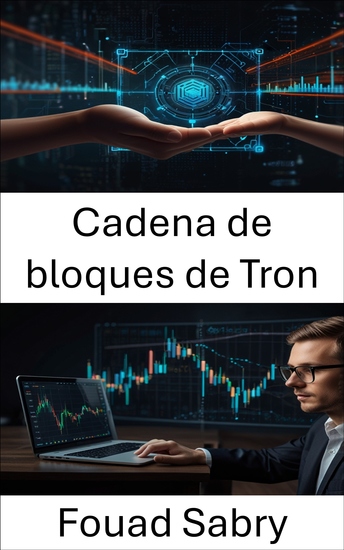 Cadena de bloques de Tron - Una guía completa sobre las finanzas descentralizadas en la blockchain - cover