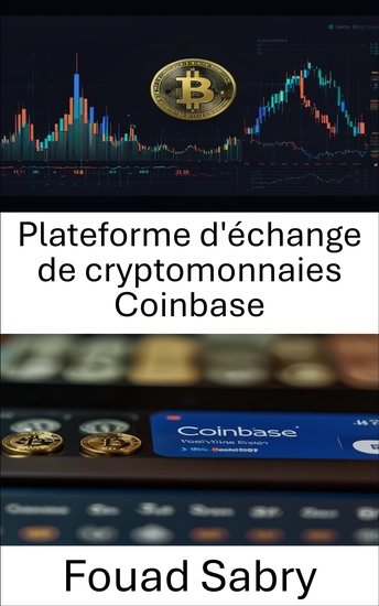 Plateforme d'échange de cryptomonnaies Coinbase - Un guide complet pour naviguer dans le monde du trading d'actifs numériques - cover