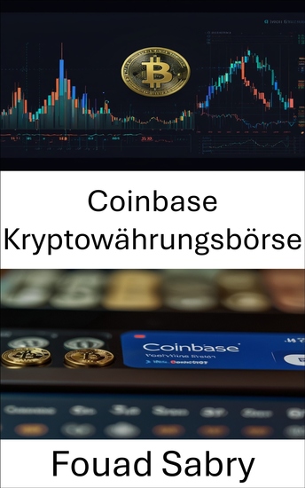 Coinbase Kryptowährungsbörse - Ein umfassender Leitfaden zur Navigation in der Welt des digitalen Asset-Handels - cover