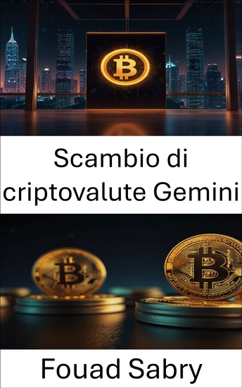 Scambio di criptovalute Gemini - Comprendere l'intersezione tra asset digitali e tecnologia blockchain - cover