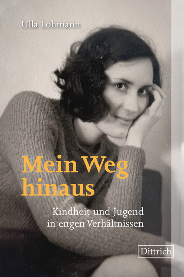 Mein Weg hinaus - Kindheit und Jugend in engen Verhältnissen - cover