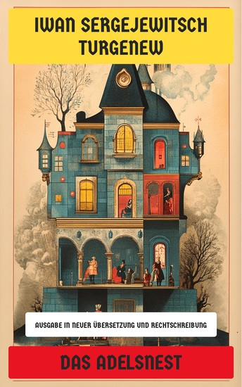 Das Adelsnest - Ausgabe in neuer Übersetzung und Rechtschreibung - cover