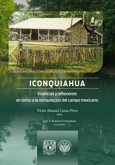 Iconquiahua Vivencias y reflexiones en torno a la restauración del campo mexicano - cover