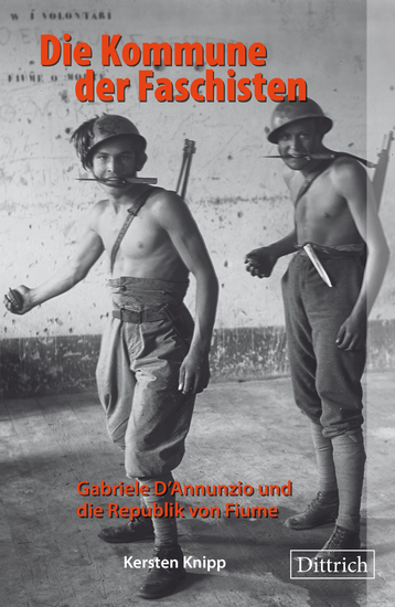 Die Kommune der Faschisten - Gabriele D'Annunzio und die Republik von Fiume - cover