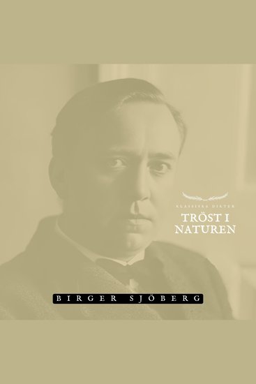 Tröst i naturen - Klassiska Dikter - cover
