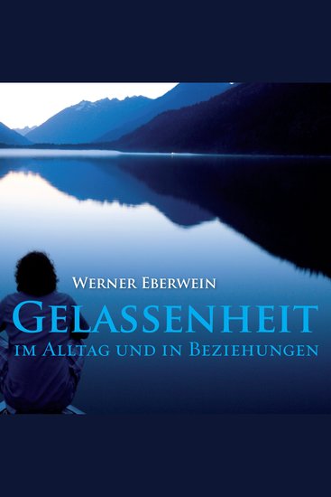 Gelassenheit - Im Alltag und in Beziehungen - cover