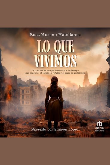 Lo que vivimos - Segunda Guerra Mundial Resistencia - cover