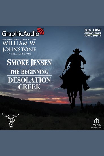 Desolation Creek [Dramatized Adaptation] - Smoke Jensen The Beginning 5 - cover