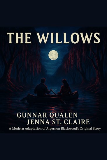The Willows - by Algernon Blackwood Modernized - cover