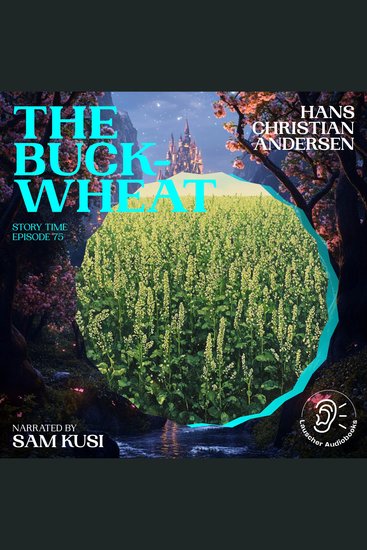 Buckwheat The (Story Time Episode 75) - cover