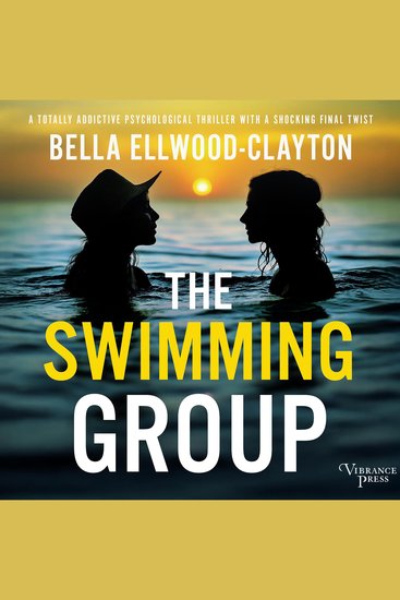 The Swimming Group - A BRAND NEW totally addictive psychological thriller with a shocking twist - cover