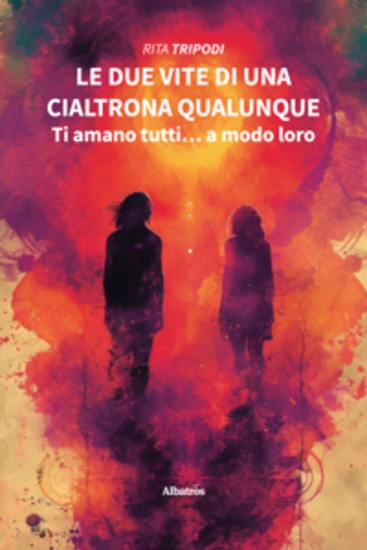 Le due vite di una cialtrona qualunque Ti amano tutti… a modo loro - cover