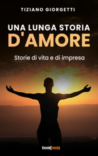 Una lunga storia d'amore - Storie di vita e di impresa - cover