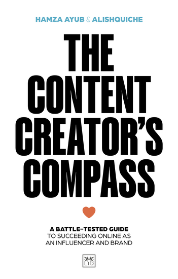 The Content Creator's Compass - A battle-tested guide to succeeding online as an influencer and brand - cover