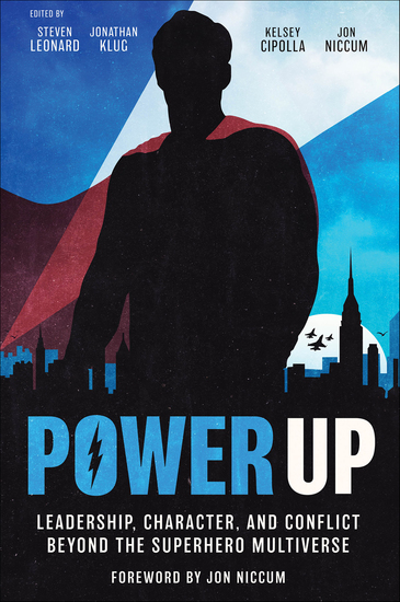 Power Up - Leadership Character and Conflict Beyond the Superhero Multiverse - cover