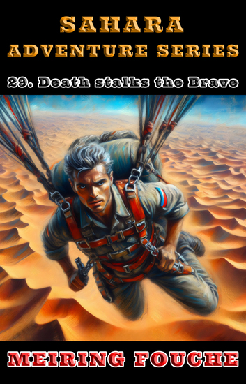 Death Stalks the Brave - A South African Hero's Struggle in the French Foreign Legion Book 29 - cover