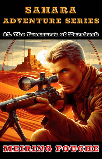 The Treasures of Marabash - A South African Hero's Struggle in the French Foreign Legion Book 27 - cover