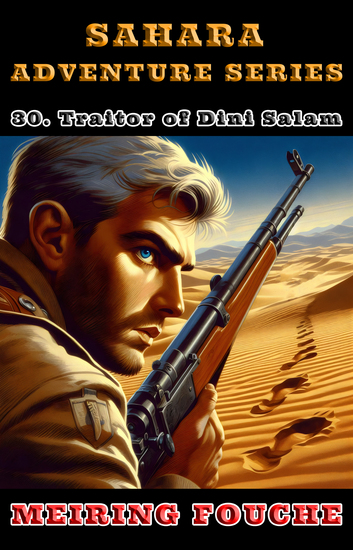 Traitor of Dini Salam - A South African Hero's Struggle in the French Foreign Legion Book 30 - cover