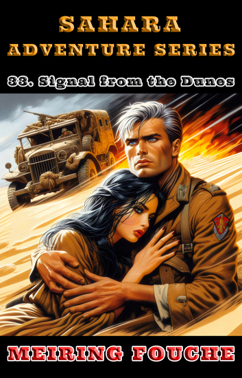Signal from the Dunes - A South African Hero's Struggle in the French Foreign Legion Book 33 - cover