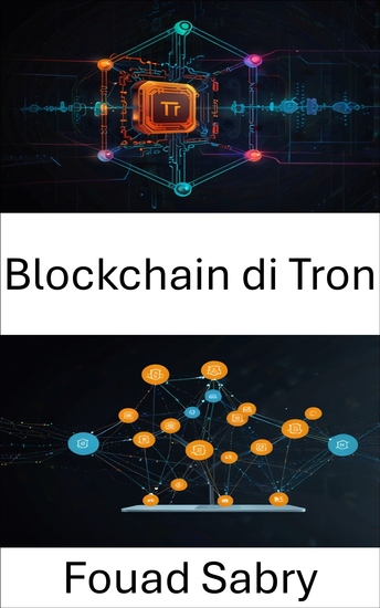 Blockchain di Tron - Potenziare gli ecosistemi applicativi decentralizzati con l'innovazione digitale scalabile - cover
