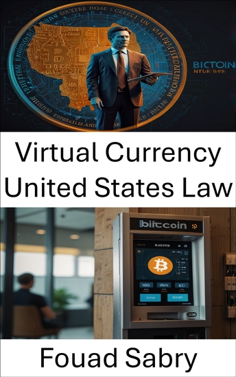 Virtual Currency United States Law - Understanding Bitcoin ATM Compliance and Legal Frameworks in the US - cover
