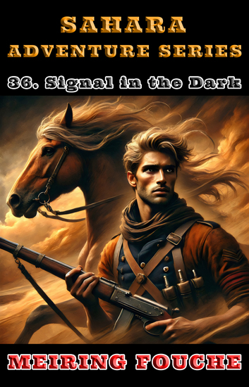 Signal in the Dark - A South African Hero's Struggle in the French Foreign Legion Book 36 - cover