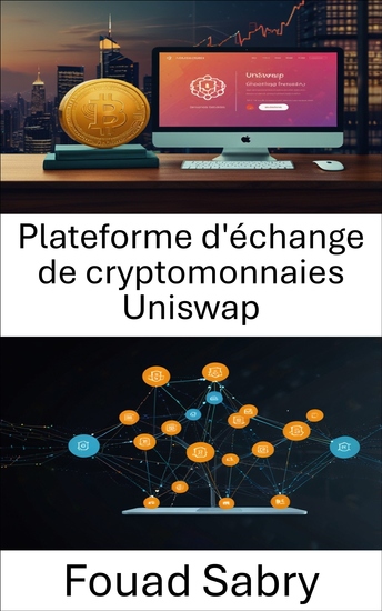 Plateforme d'échange de cryptomonnaies Uniswap - La finance décentralisée à l'intersection du trading sans confiance et de l'innovation en matière de contrats intelligents - cover