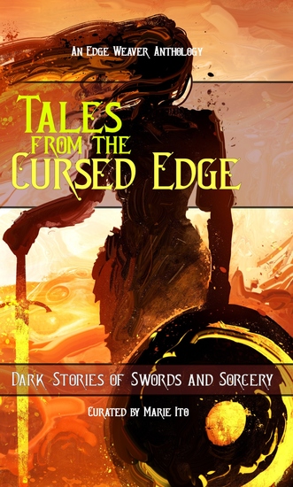 Tales From the Cursed Edge - Dark Stories of Swords and Sorcery - cover