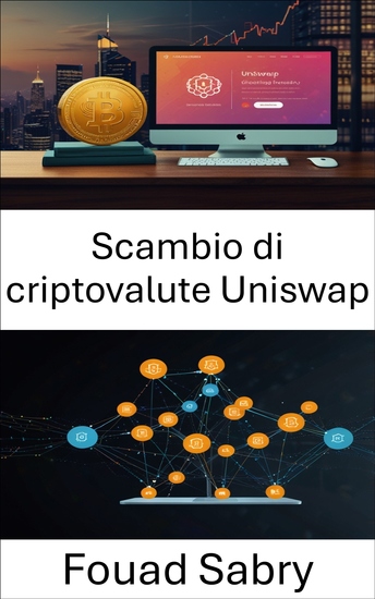 Scambio di criptovalute Uniswap - Finanza decentralizzata all'incrocio tra trading senza fiducia e innovazione dei contratti intelligenti - cover