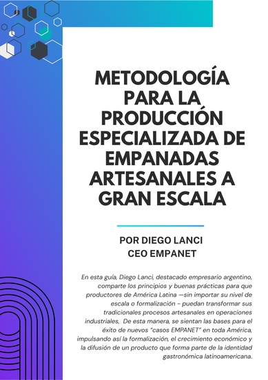 Metodología para la Producción Especializada de Empanadas Artesanales a Gran Escala - Por Diego Lanci CEO Empanet - cover