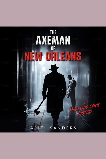 The Axeman of New Orleans - A Thrilling Crime Mystery - cover
