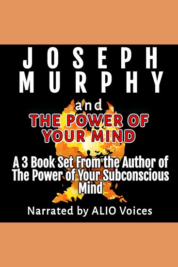 Joseph Murphy and The Power of Your Mind - A 3 Book Set From the Author of The Power of Your Subconscious Mind - cover