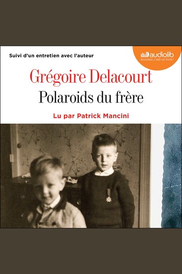 Polaroids du frère - Suivi d'un entretien avec l'auteur - cover