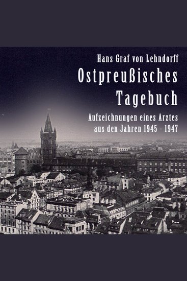 Ostpreußisches Tagebuch - Aufzeichnungen eines Arztes aus den Jahren 1945-1947 - cover