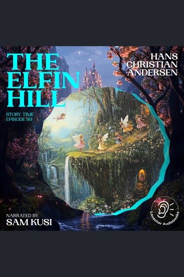 Elfin Hill The (Story Time Episode 89) - cover