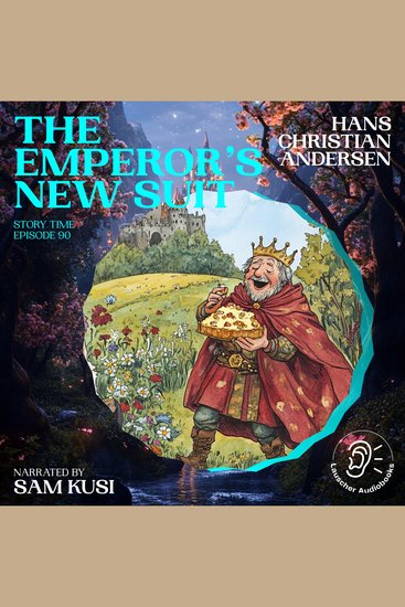 Emperor's New Suit The (Story Time Episode 90) - cover