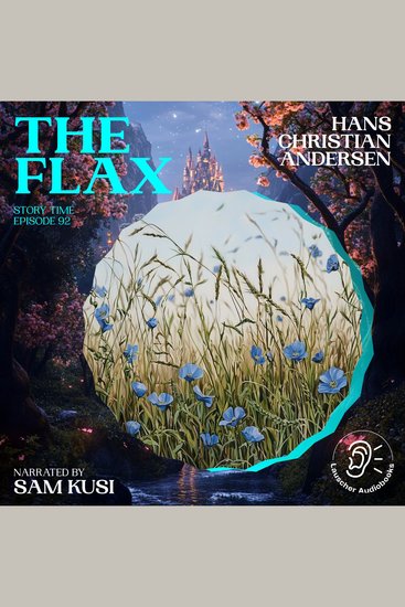 Flax The (Story Time Episode 92) - cover