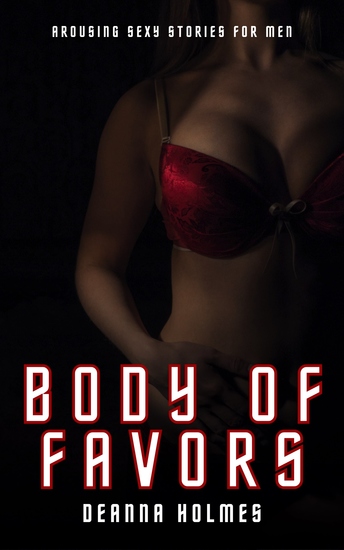 Body of Favors - Arousing Sexy Stories for Men - cover