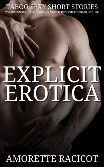 Explicit Erotica - Taboo Sexy Short Stories - cover