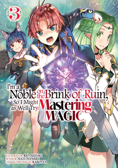 I'm a Noble on the Brink of Ruin So I Might as Well Try Mastering Magic (Manga): Volume 3 - cover