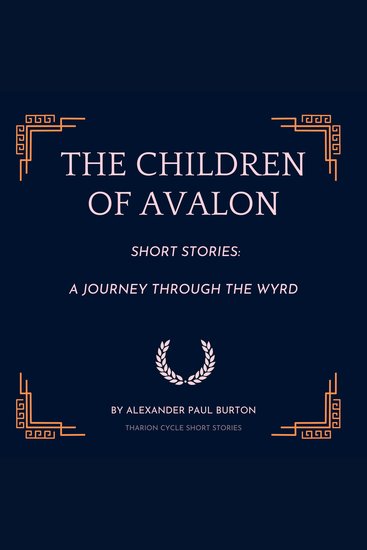 The Children of Avalon - A Journey Through the Wyrd - cover