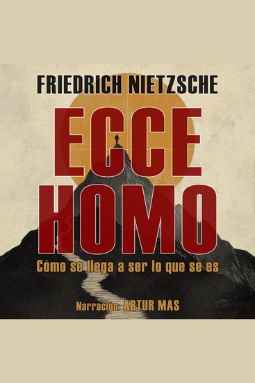 Ecce Homo - Cómo se llega a ser lo que se es - cover