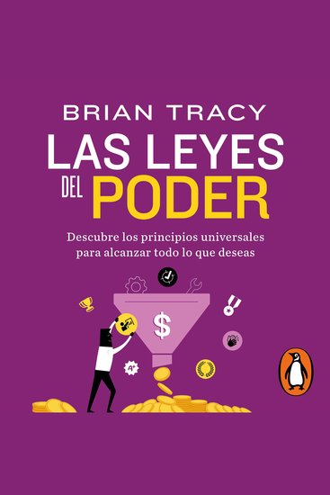 Las leyes del poder - Descubre los principios universales para alcanzar todo lo que deseas - cover
